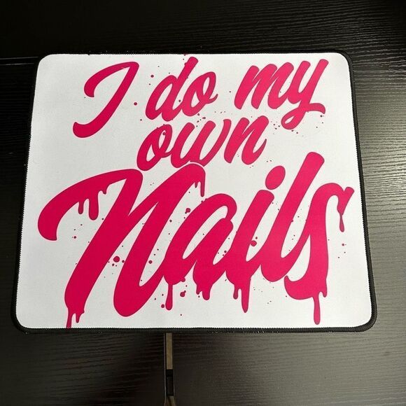Calling All D.I.Y Nail Artist Mouse Pad. I do my own nails. - Picture 6 of 8